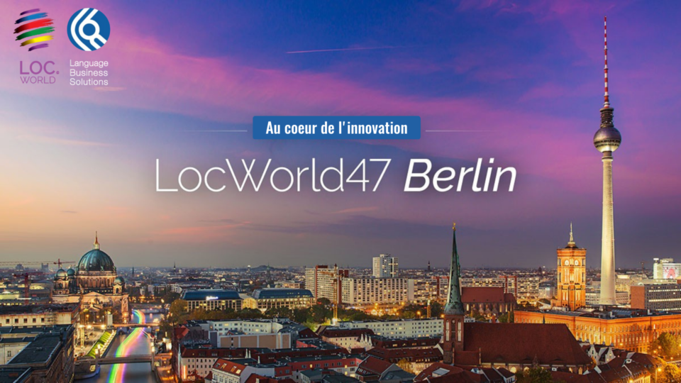 LBS Suite conférence LocWorld47 à Berlin 2022